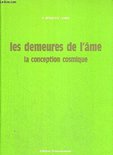 LES DEMEURES DE L'AME.LA CONCEPTION COSMIQUE. 