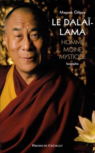 Le Dalaï-Lama: Homme, moine et mystique 9782845922532