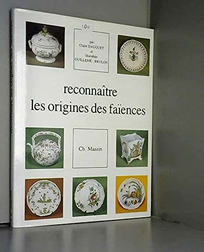 RECONNAÎTRE LES ORIGINES DES FAIENCES FRANCAISES. 