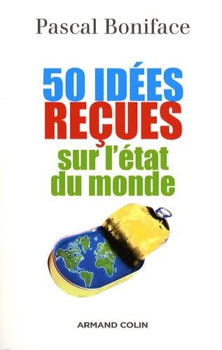 50 Idées reçues sur l'état du monde 9782200350529