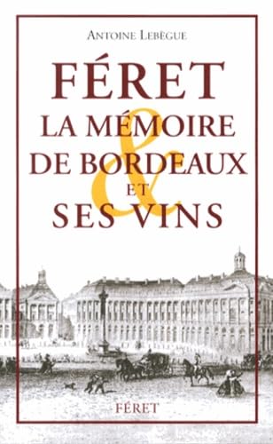 Mémoire de Bordeaux et ses vins (La) 9782351561232