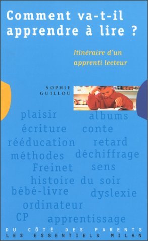 Comment va-t-il apprendre à lire ? Itinéraire d'un apprenti-lecteur 9782841138937