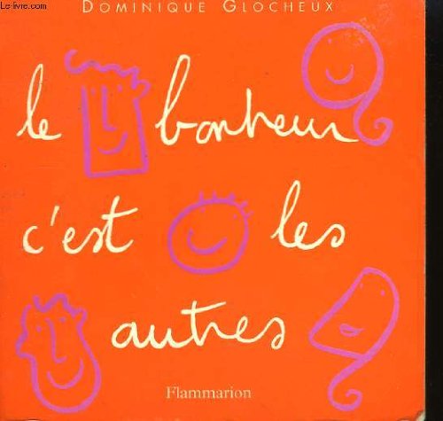 Le bonheur, c'est les autres 9782082001915