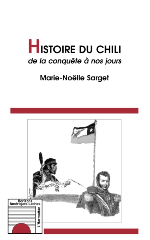 Histoire du Chili de la conquête à nos jours 9782738445933