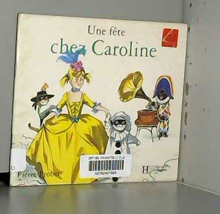 Une fête chez Caroline 9782010203527