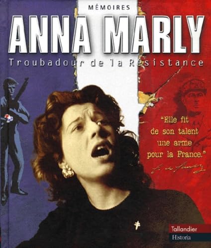 Anna Marly: Troubadour de la Résistance 9782235022798