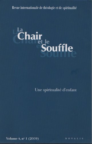 la Chair et le Souffle : Une spiritualité d'enfant 9782896461318