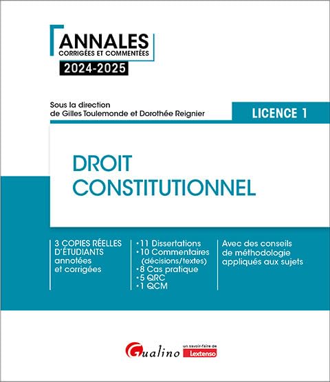 Droit constitutionnel - L1: 3 copies réelles d'étudiants annotées et corrigées-11 Dissertations-10 Commentaires-8 Cas pratiques-5 QRC-1 QCM. Des conseils de méthodologie appliquées aux sujets 9782297257572