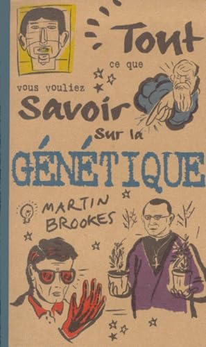 Tout ce que vous vouliez savoir sur la génétique 9782842280796