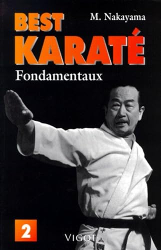 Best karaté Tome 2: Fondamentaux 9782711413935