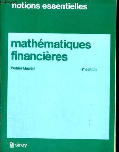 Notions essentielles - mathematiques financieres - 5° edition 
