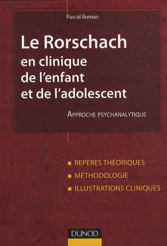 Le Rorschach en clinique de l'enfant et de l'adolescent: Approche psychanalytique 9782100514441