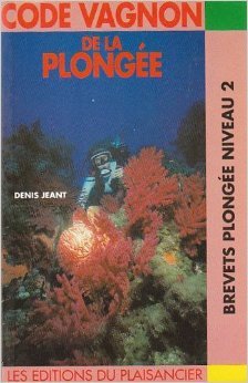Code Vagnon de la plongée. 2, Préparation aux brevets de niveau 2 9782857250890