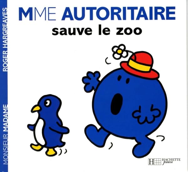 Madame Autoritaire sauve le zoo. 9782012249042