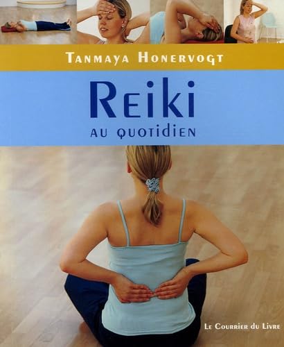Reiki au quotidien: Gestes simples chez soi, au travail et en voyage 9782702905432