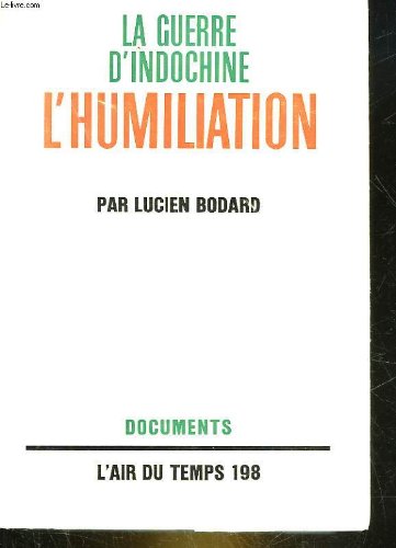 L'Humiliation la Guerre d indochine 9782070207916