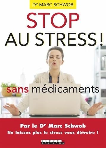 Stop au stress !: Sans médicaments 9791028501020