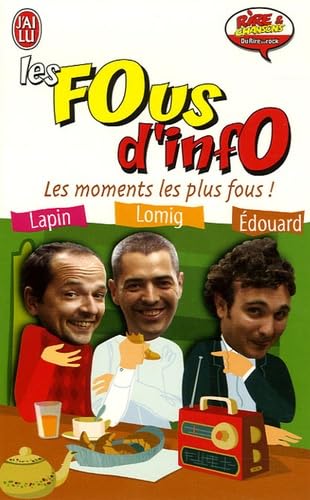 Les fous d'info: Les moments les plus fous ! 9782290351130