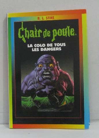 La colo de tous les dangers (Chair de poule.) 9782702811559