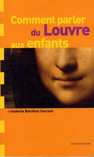 Comment parler du Louvre aux enfants 9782351310069