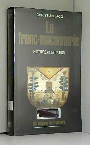 La franc-maçonnerie Histoire et initiation 9782286047634