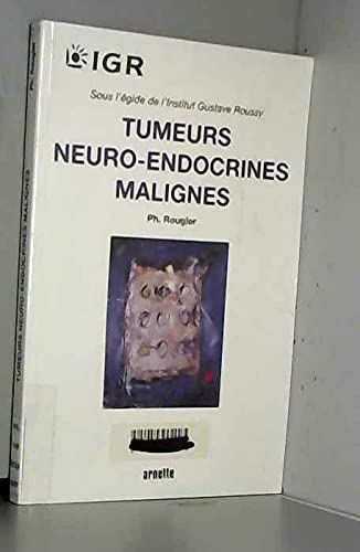 Tumeurs neuro endocrines malignes 9782718408408