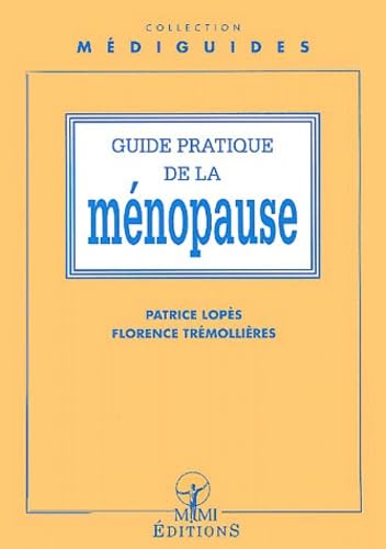Guide Pratique De La Menopause 9782901227915