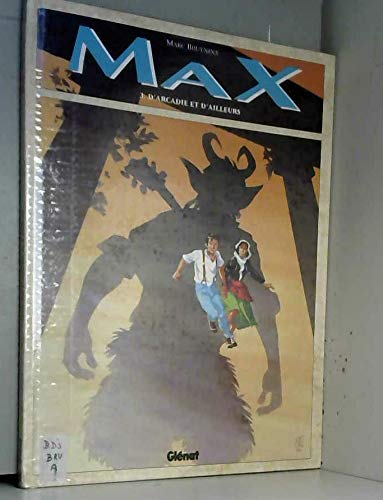 Max, Tome 3 : D'arcadie et d'ailleurs 9782723417341