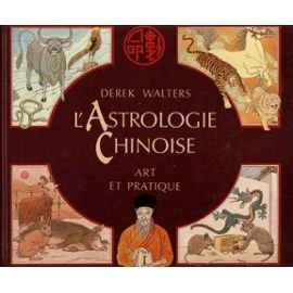 L'astrologie chinoise art et pratique - - traduit de l'anglais 9782082001465