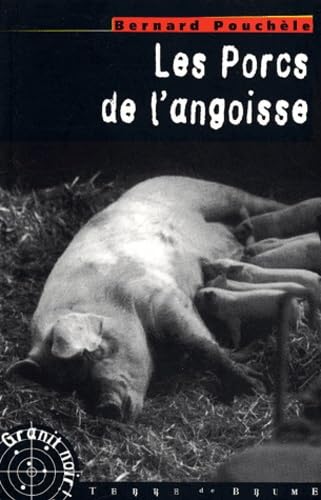 Les Porcs de l'angoisse 9782843621246