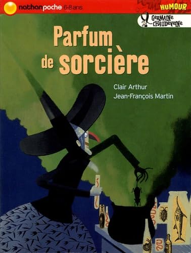 Germaine Chaudeveine : Parfum de sorcière 9782092506639