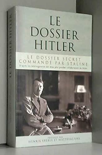 Le dossier Hitler : Le dossier secret commandé par Staline 9782286020309