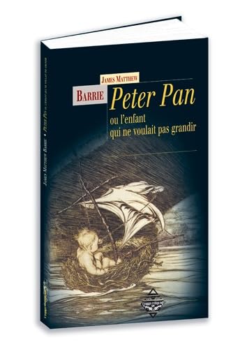 PETER PAN OU LE GARCON QUI NE VOULAIT PAS GRANDIR 9782843622496