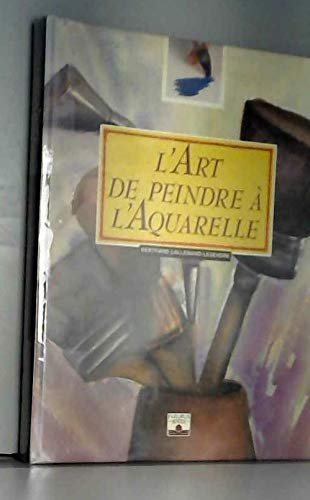 L'Art de peindre à l'aquarelle 9782215020660