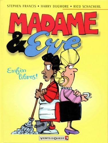 Madame & Eve Tome 1: Enfin libres ! 9782869676763