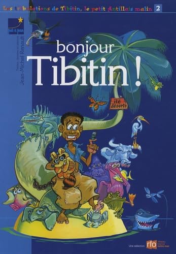 Les aventures de Tibitin, le petit Antillais malin, Tome 2 : Bonjour Tibitin ! 9782952405041