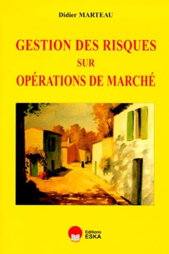 Gestion des risques sur opérations de marché 9782869114975