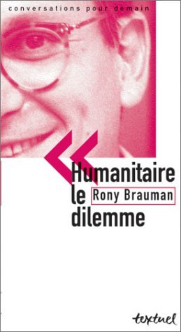 Humanitaire : Le Dilemme (nouvelle édition) 9782845970489