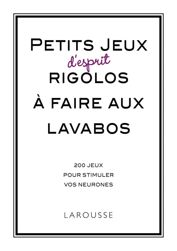 Petits jeux d'esprit rigolos à faire aux lavabos, jeux d'esprit 9782035901675