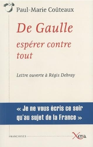 De Gaulle, espérer contre tout: Lettre ouverte à Régis Debray 9782888921080