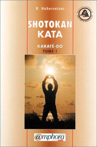 Shotokan-Kata, tome 1 : Karaté-do Kata 9782851802101