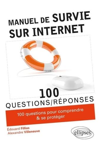 Manuel de survie sur Internet 9782340029798