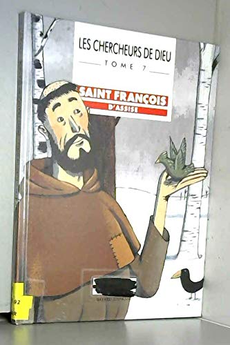 Les Chercheurs de Dieu, tome 7 : Saint François d'Assise 9782227611054