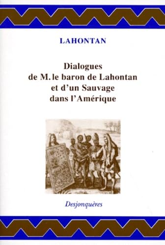 Dialogues de Monsieur le baron de Lahontan et d'un sauvage dans l'Amérique 9782904227691