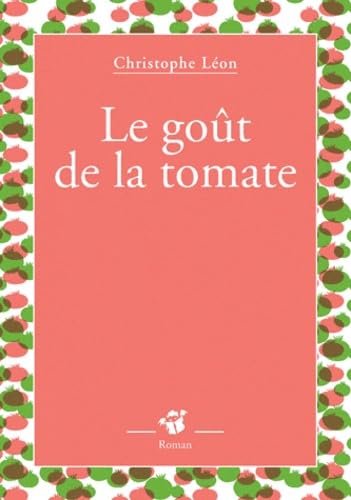 Le goût de la tomate 9782364740211