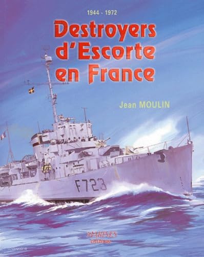 Destroyers D'Escorte En France 9782915379099