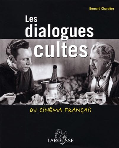 Les dialogues cultes du cinéma français 9782035054623