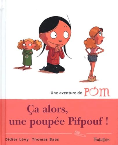 Ca alors, une poupée Pifpouf ! 9782848010700
