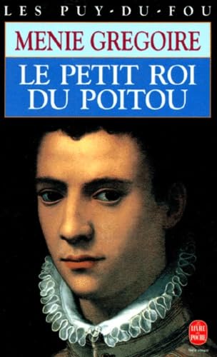 Les Puy-du-Fou, tome 2 : Le Petit roi du Poitou 9782253137603