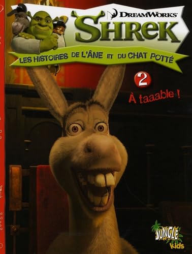 shrek histoires t2 a taaable !: LES HISTOIRES DE L'ANE ET DU CHAT POTTE 9782874424809